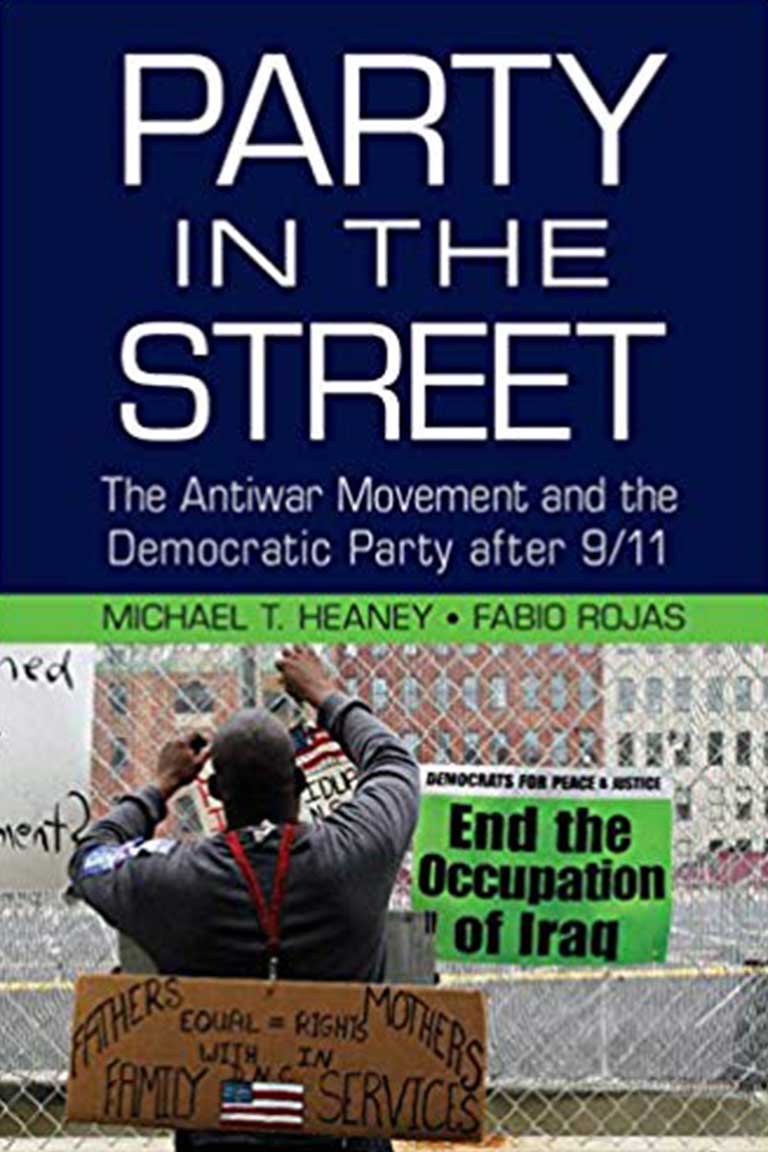 Party in the Street: The Antiwar Movement and the Democratic Party after 9/11