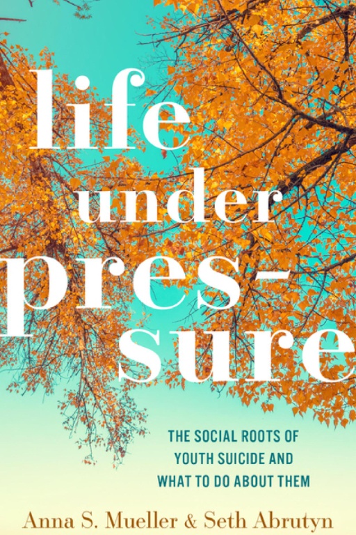 Life Under Pressure: The Social Roots of Youth Suicide and What to Do About Them